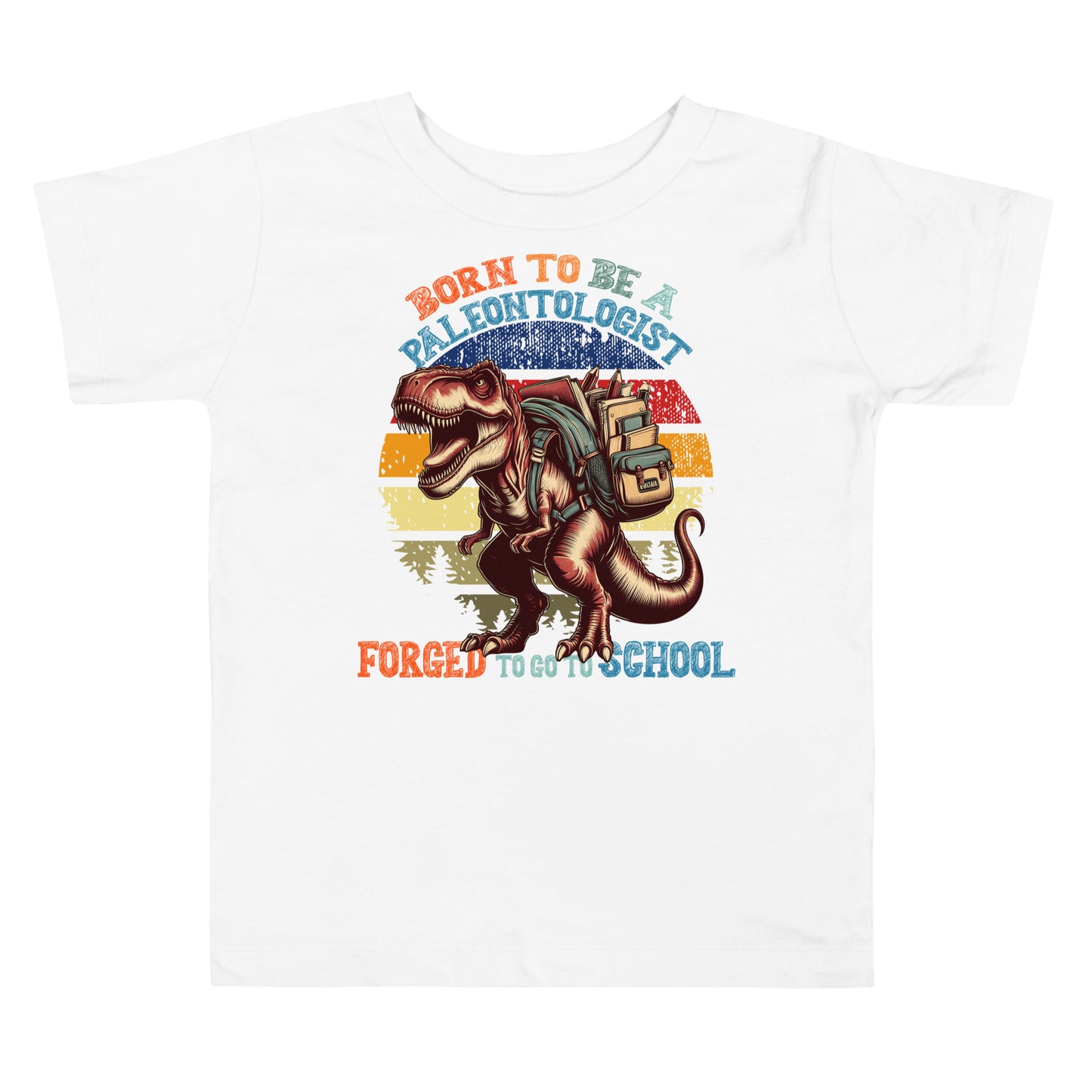 Born To Be A Paleontologist Forced To Go To School Vintage Toddler T-Shirt