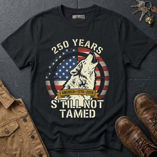 250 Years America Still Not Tamed Howling Wolf T-Shirt - 1776 2026 America Anniversary Patriotic Badge Tee USA Gift