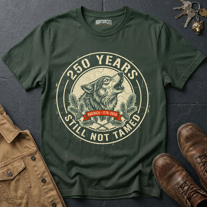 250 Years America Still Not Tamed Woodland Badge T-Shirt - 1776 2026 Wolf Pine Nature Patriotic Tee USA Gift