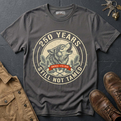 250 Years America Still Not Tamed Woodland Badge T-Shirt - 1776 2026 Wolf Pine Nature Patriotic Tee USA Gift