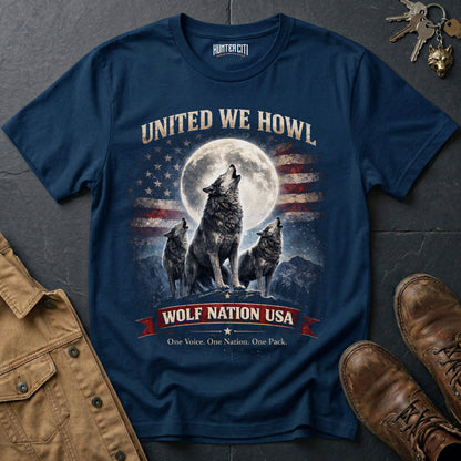 United We Howl Wolf Nation USA T-Shirt Patriotic Wolf Pack Graphic Tee One Voice One Nation USA Gift