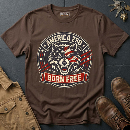 America 250 Born Free T-Shirt - Patriotic Wolf Badge USA Anniversary Graphic Tee 1776 2026 Born Free Gift for Men