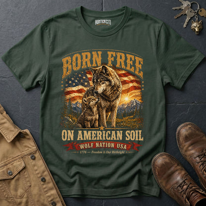 Born Free on American Soil T-Shirt - Wolf Nation USA Patriotic Wolf Family Graphic Tee Gift for Men Women