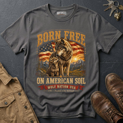 Born Free on American Soil T-Shirt - Wolf Nation USA Patriotic Wolf Family Graphic Tee Gift for Men Women