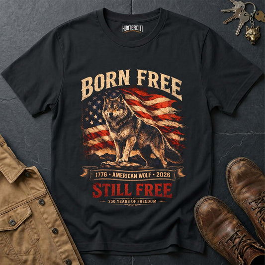 Born Free American Wolf Still Free 1776 2026 T-Shirt - 250 Years Freedom Anniversary Patriotic Wolf Graphic Tee USA