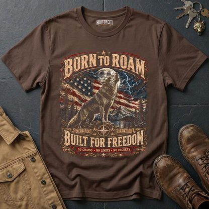 Born to Roam Built for Freedom Wolf T-Shirt — Live Free Stay Wild Tee