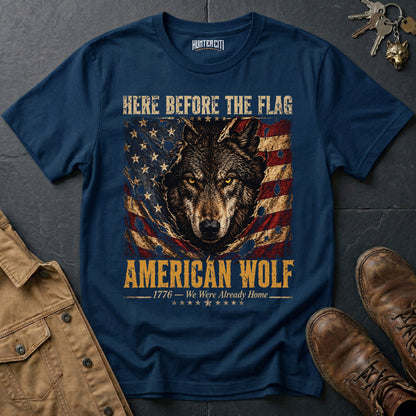 Here Before the Flag American Wolf T-Shirt Patriotic Wolf Graphic Tee 1776 USA Gift for Men