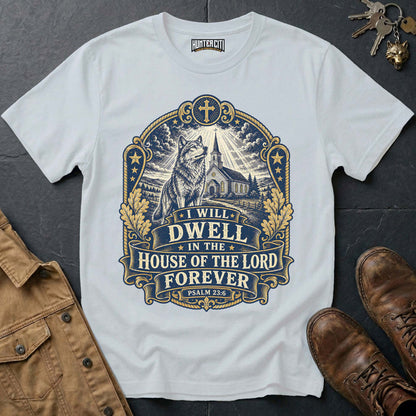 I Will Dwell in the House of the Lord Forever Wolf T-Shirt - Psalm 23 Christian Wolf Graphic Tee USA Gift