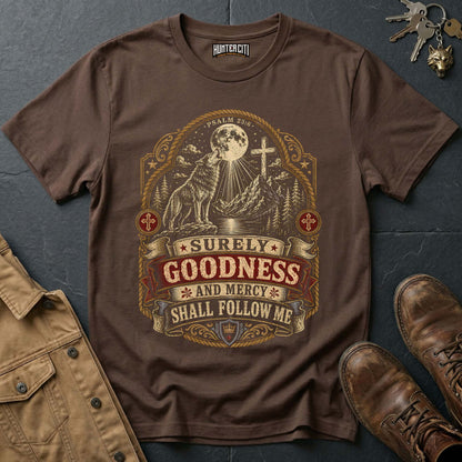 Surely Goodness and Mercy Shall Follow Me Wolf T-Shirt - Psalm 23:6 Christian Tee