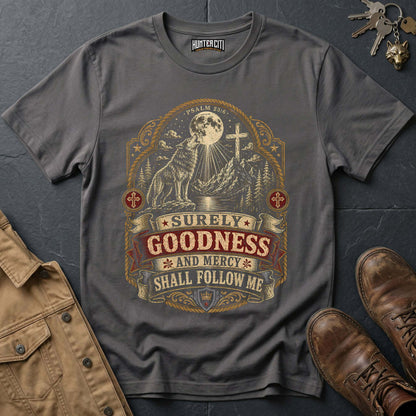 Surely Goodness and Mercy Shall Follow Me Wolf T-Shirt - Psalm 23:6 Christian Tee