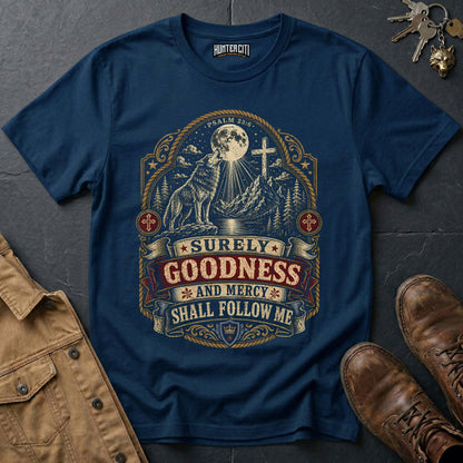 Surely Goodness and Mercy Shall Follow Me Wolf T-Shirt - Psalm 23:6 Christian Tee