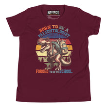 Load image into Gallery viewer, Born To Be A Paleontologist Forced To Go To School Vintage Youth T-Shirt
